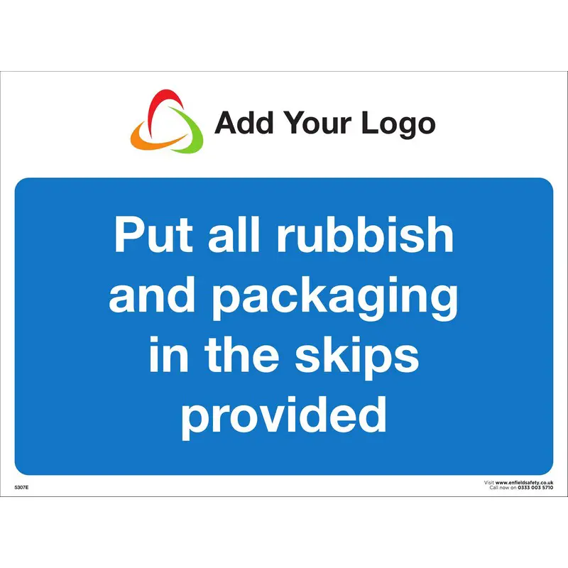 Put All Rubbish and Packaging in the Skips