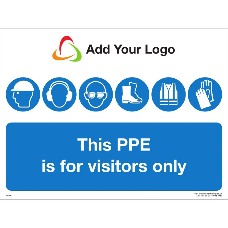 This PPE is For Visitors Only | Safety Signs | Add Your Logo Signs ...