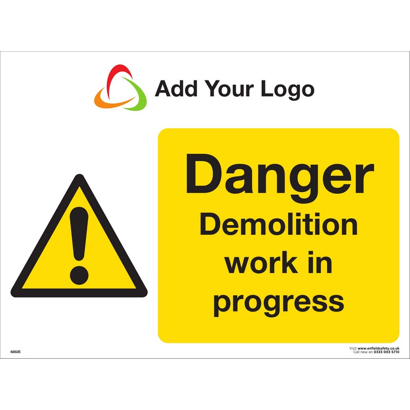 Danger Demolition Work In Progress Safety Signs Add Your Logo Signs