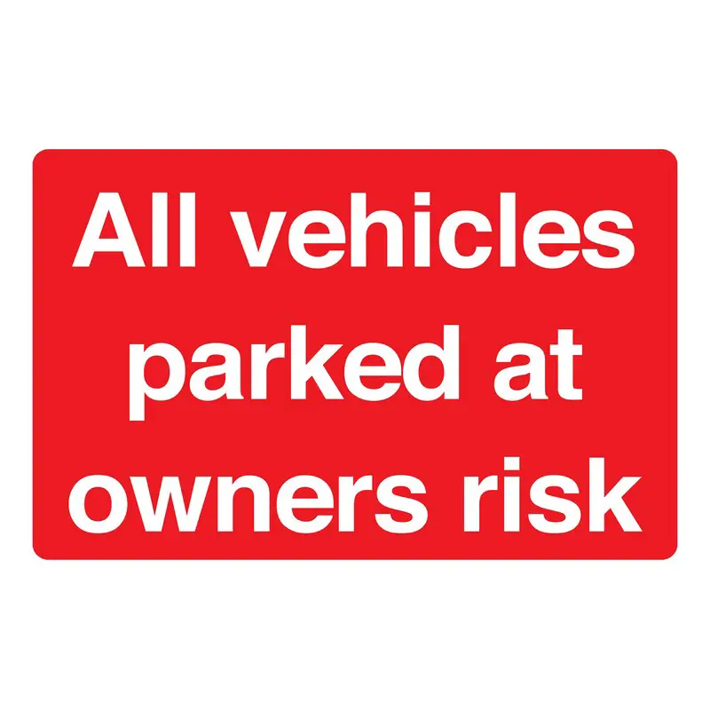 Parking At Owners Risk 330mm x 230mm Rigid Plastic