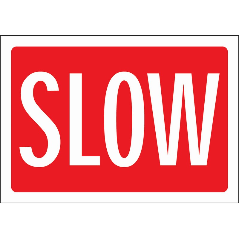 Slow 660mm x 460mm rigid plastic sign