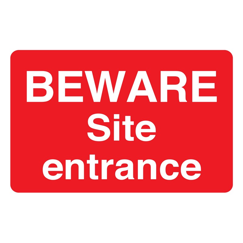 Beware Site Entrance 600mm x 400mm rigid plastic sign