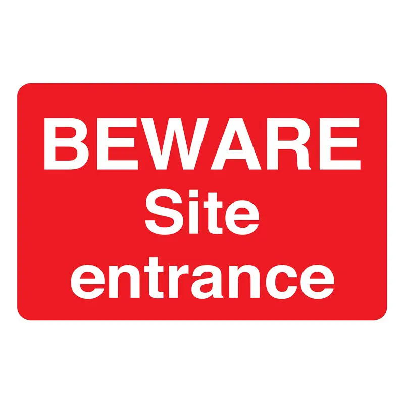 Beware Site Entrance 660mm x 460mm Rigid Plastic