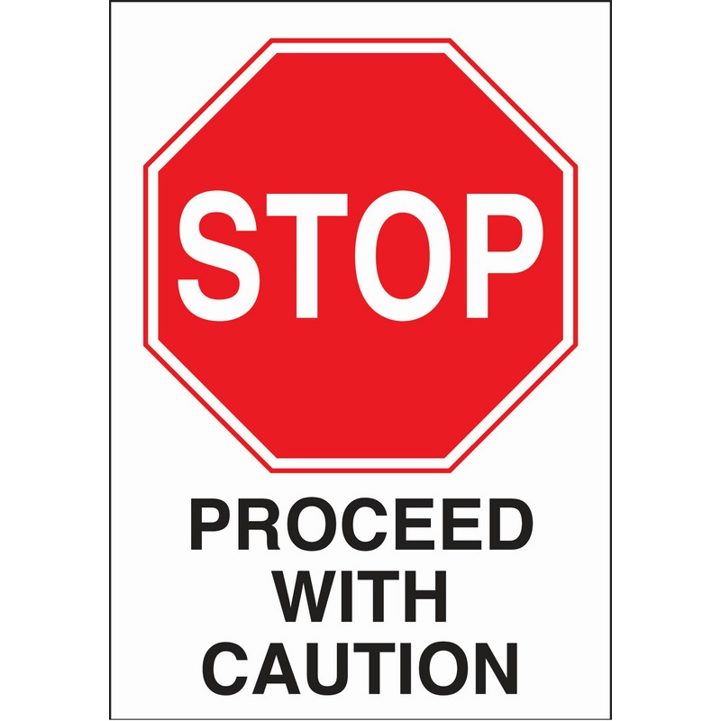 Stop Proceed with Caution 460mm x 660mm Rigid plastic sign