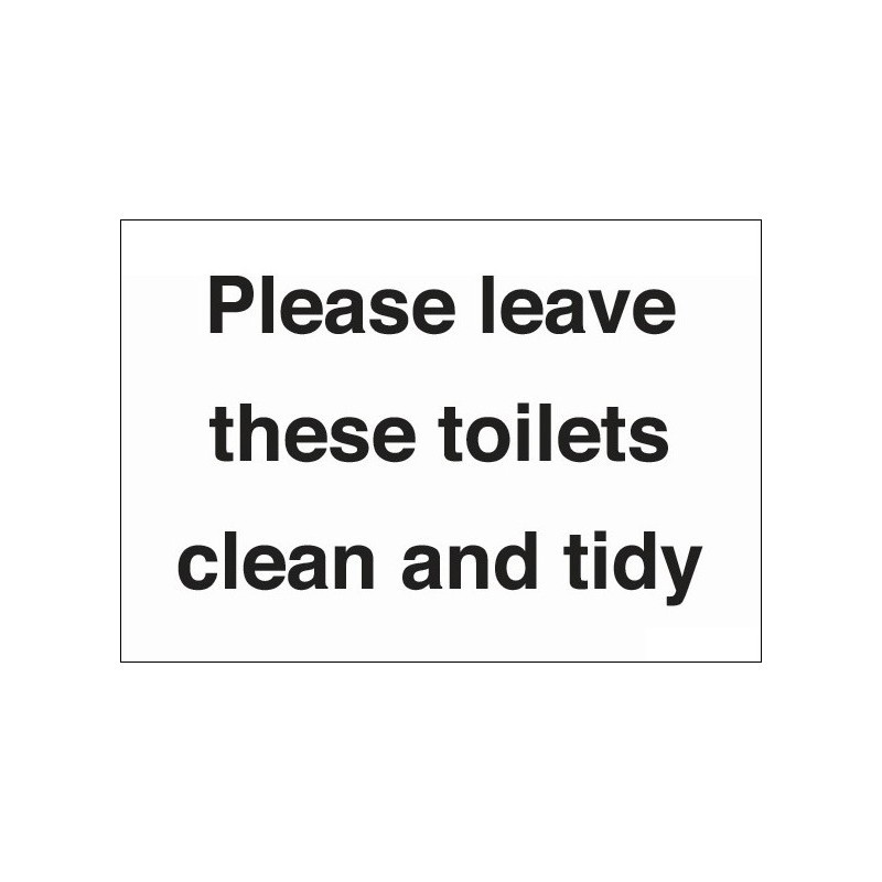 Please Leave These Toilets Clean & Tidy 230mm x  150mm Self-adhesive sign