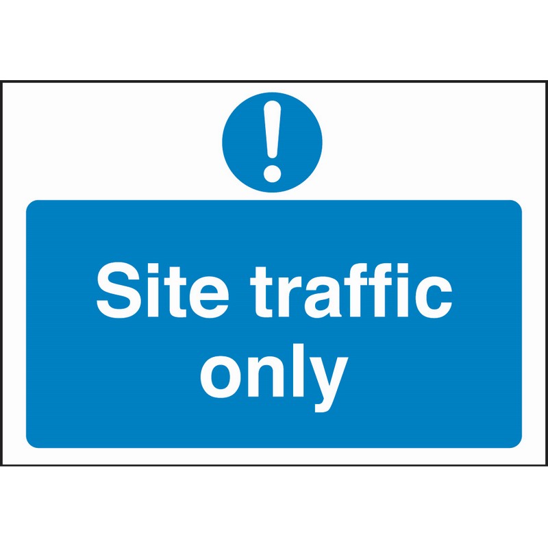 Site Traffic Only 660mm x 460mm rigid plastic sign