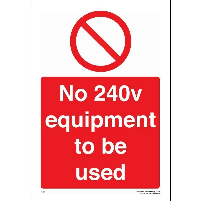 No 240V Equipment to be Used 230mm x 330mm rigid plastic sign