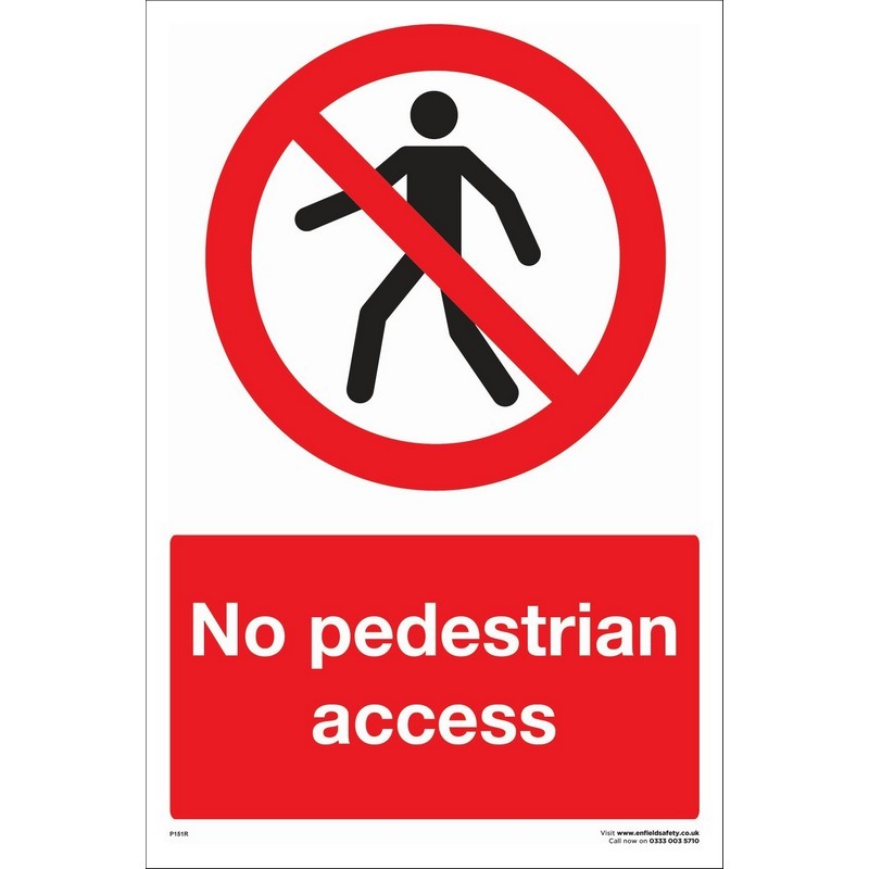 No Pedestrian Access 400mm x 600mm rigid plastic sign