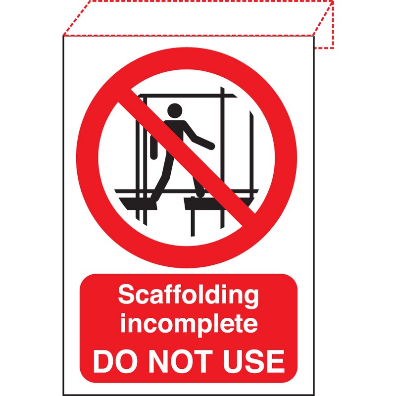 Scaffolding Incomplete Do not Use 400mm x 600mm Rigid plastic sign