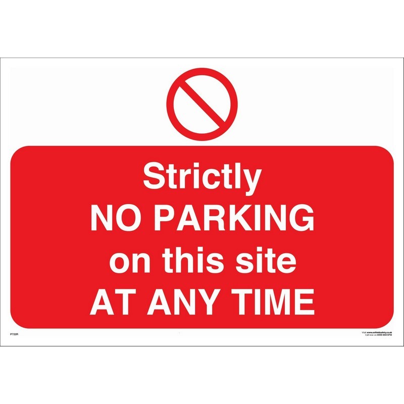 Strictly No Parking on This Site At Any Time 660mm x 460mm rigid plastic sign
