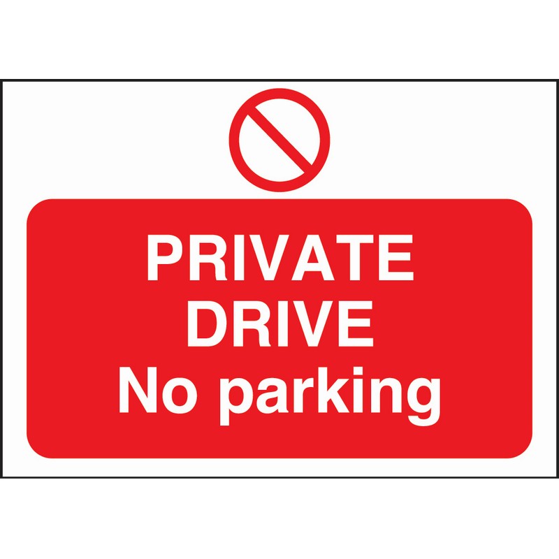 Private Drive No Parking 330mm x 230mm rigid plastic sign