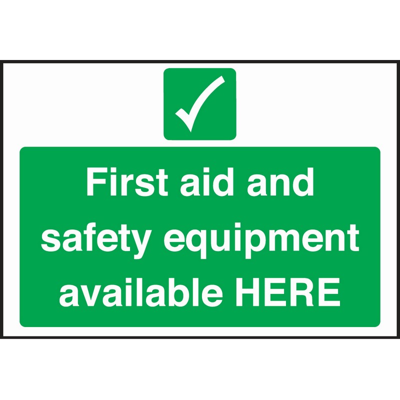 First Aid & Safety Equip Available Here 660mm x 460mm rigid plastic sign