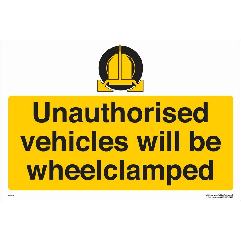 Unauthorised Vehicles Will Be Wheelclamped 660mm x 460mm rigid plastic sign